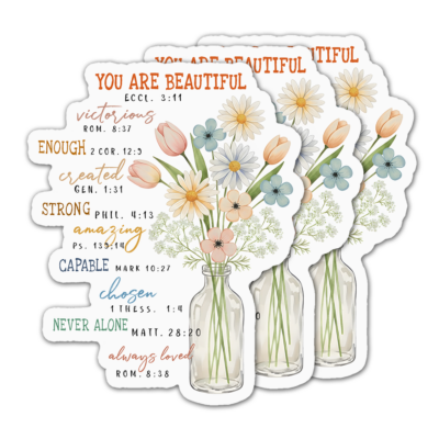 Tall sticker of daisies and tulips in a glass bottle, lettered with Bible verses reading You Are Beautiful, Enough, Strong, Capable, Chosen and Never Alone