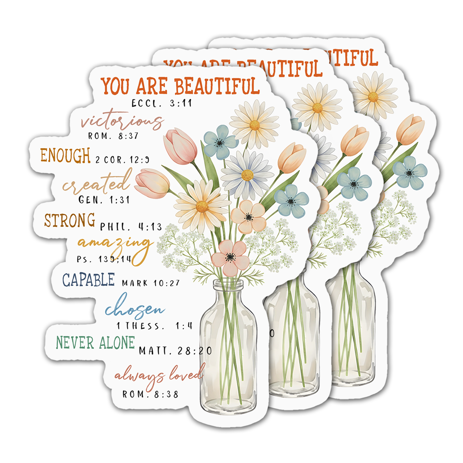 Tall sticker of daisies and tulips in a glass bottle, lettered with Bible verses reading You Are Beautiful, Enough, Strong, Capable, Chosen and Never Alone